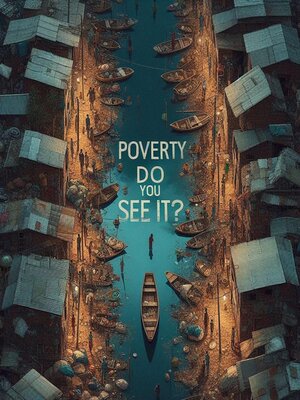 cover image of Poverty Do You See It?